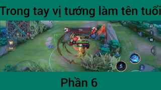 Trong tay vị tướng làm tên tuổi #6