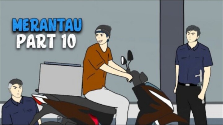 MERANTAU PART 10 - DRAMA ANIMASI