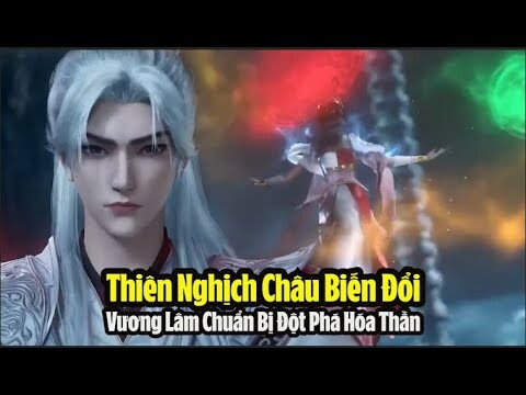 Tiên Nghịch Tập 61 Thuyết Minh Full HD | 仙逆 第61集 | Vương Lâm Chuẩn Bị Đột Phá Hóa Thần