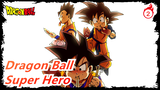 Dragon Ball| Mashup Video of Super Hero！_2