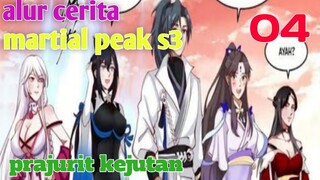 Alur Cerita Martial Peak S3 Part 4 : Prajurit Kejutan