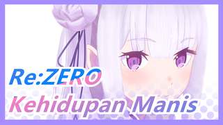 Re:ZERO|❤Re: Sebuah kehidupan manis dari nol❤