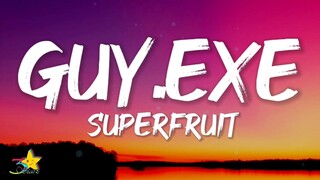 SUPERFRUIT - GUY.exe (Lyrics) | wish i could synthesize a picture perfect guy, oh i