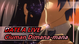 DATE A LIVE | Ciuman Dimana-mana