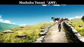 Mushoku Tensei「AMV」 Hay Nhất