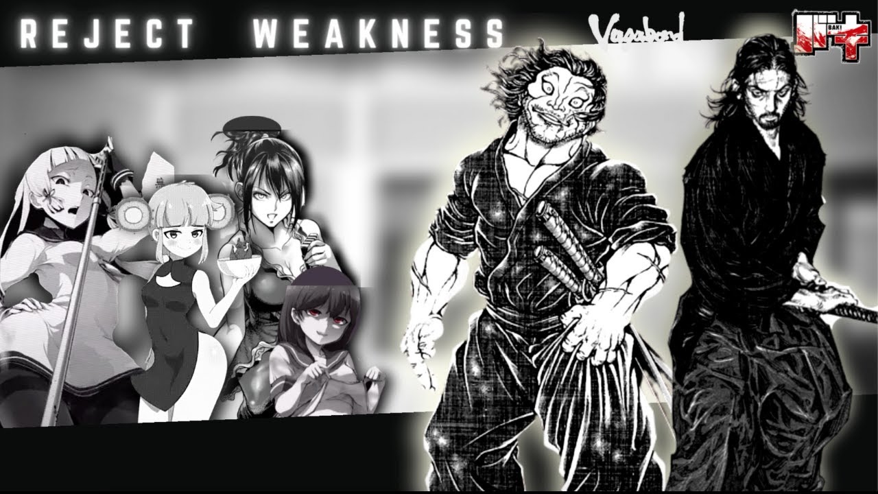 Reject Weakness, Embrace Masculinity - [ Baki ] - [ Vagabond ] Musashi  Miyamoto edition - Bilibili