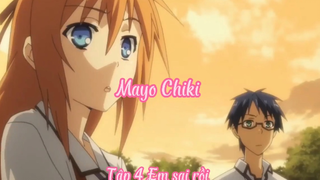 Mayo Chiki_Tập 4 Em sai rồi