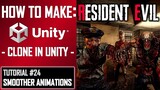 HOW TO MAKE A RESIDENT EVIL GAME IN UNITY - TUTORIAL #24 - SMOOTH ANIMATION TRANSITION