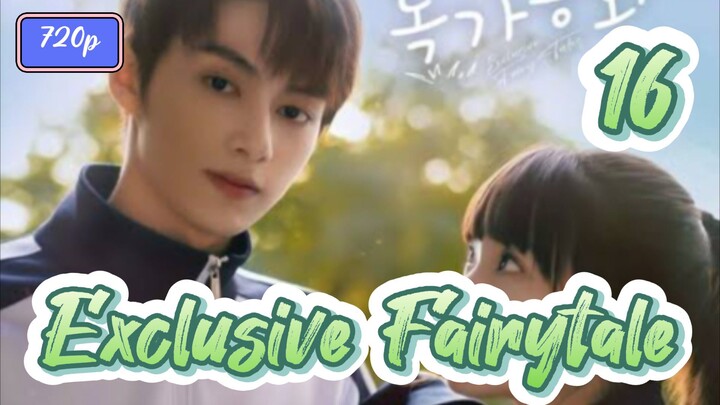 Exclusive Fairytale (2023) Eps 16 Sub Indo 720p