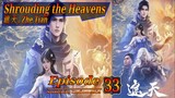 Eps 33 | Shrouding the Heavens [Zhe Tian] 遮 天 Sub Indo