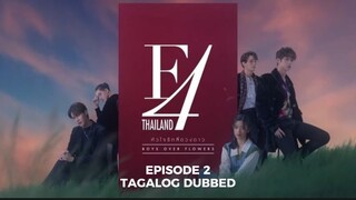 F4 Thailand Boys Over Flowers Episode 2 Tagalog Dubbed