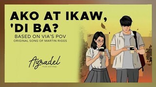 AKO AT IKAW, DI BA? [Martin Riggs - GSOT - Via's POV] by Ayradel De Guzman