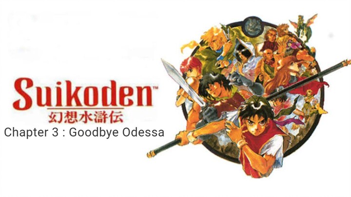 Suikoden I Playthrough Chapter 3 : Goodbye Odessa