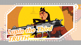 Lupin the Third|LUPIN THE THIRD × TRUTH[Movie Style Mashup](Reload)_2