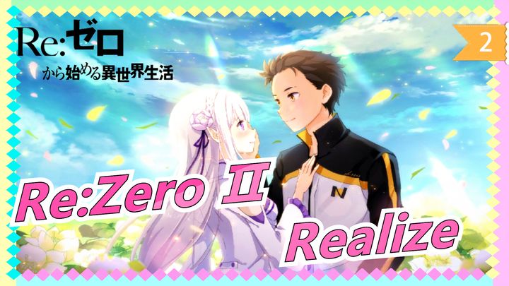 [HD]Re:Zero Ⅱ OP Theme Song"Realize" by Suzuki Konomi_2