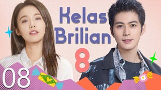 【INDO SUB】EP 08丨Kelas Brilian 8丨Brilliant Class 8丨Yuan Lai Shi Lao Si A丨Drama Romantis Kampus