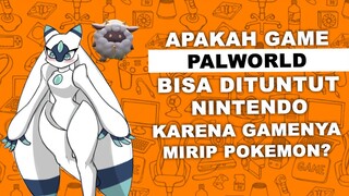 Nintendo tidak bisa menuntut Palworld walaupun gamenya mirip Pokemon!?!?