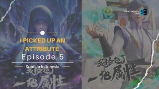 I Picked Up An Attribute Episode 5 Sub Indonesia