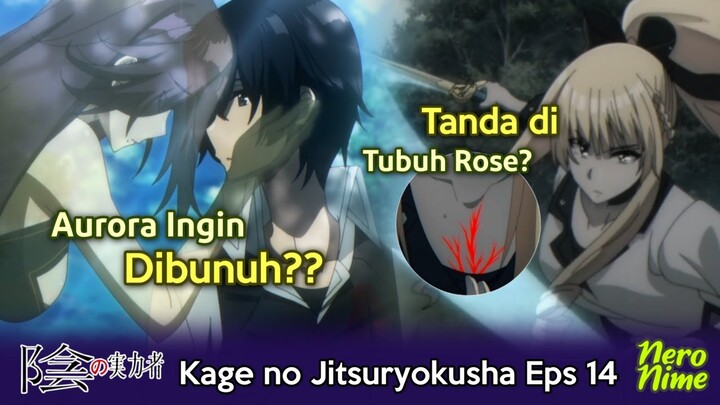 Keinginan Aurora dan Munculnya Tanda di Tubuh Rose? | Breakdown Kage no Jitsuryokusha Episode 14