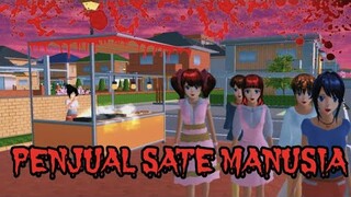 PENJUAL SATE MANUSIA || HOROR MOVIE SAKURA SCHOOL SIMULATOR HORROR