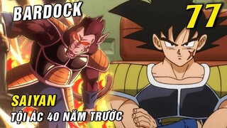 Saiyan săn lùng Ngọc Rồng , Bardock cha Goku hành động