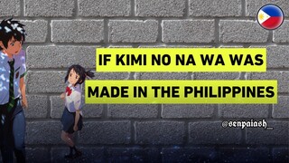 If Kimi No Na Wa was made in the Philippines 🇵🇭