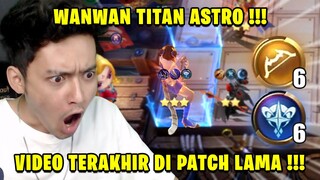 VIDEO TERAKHIR DI PATCH LAMA! TITAN WANWAN ASTRO BANTAI-BANTAI! - Magic Chess Mobile Legends