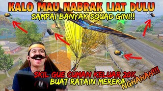 KALO MAU NABRAK GUE PIKIR2 DULU NGAHAH!!! CUMAN BUTUH 20% SEKIL BUAT RATAIN BANYAK SQ! | PUBG Mobile