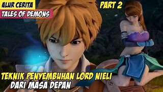 Lord Nieli Menang Banyak Ketika Menyembuhan - Alur Cerita Donghua Tales Of Demons Part 2