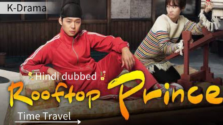 Rooftop prince Episode 7 part-2 Hindi dubbed Time Travel, Fantasy, Mystry, Comedy, Romance