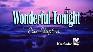 Wonderful Tonight.  Song by. Eric Clapton😊😊 "KARAOKE"