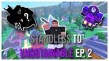 Standless to UNOBTAINABLE Episode 2: "I GOT...." | A UNIVERSAL TIME ROBLOX