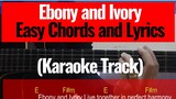 Paul McCartney and Stevie Wonder - Ebony And Ivory  Easy Chord and Lyrics (Cover and Karaoke Track)