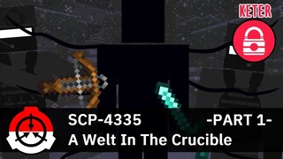 Monster Penghancur di Minecraft - SCP-4335 "A Welt in The Crucible" Part 1