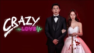 Crazy Love Episode 1 [SUB INDO]