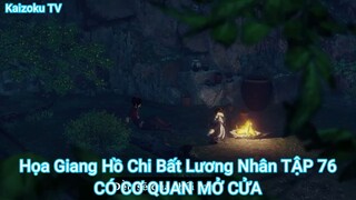 Họa Giang Hồ Chi Bất Lương Nhân TẬP 76-CÓ CƠ QUAN MỞ CỬA