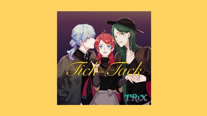 【TRiX from Z☆S 】Tick-Tack【Happy Valentine♡】