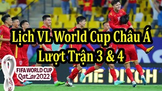 Lịch Thi Đấu Vòng Loại World Cup 2022 Khu Vực Châu Á - Lượt Trận 3 & 4 Vòng Loại Thứ 3