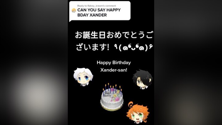 Reply to  Best wishes to your friend! Happy birthday Xander-san! 🎂🎂✨(｡•ㅅ•｡)