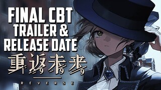 Bentar Lagi Rilis?! | Reverse 1999 China Final CBT & Trailer