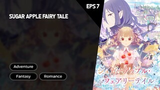 Sugar Apple Fairy Tale Episode 7 Subtitle Indo