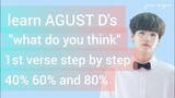 Learn how to rap AGUST D "WHAT DO YOU THINK" 1st verse with EASY LYRICS (50% SLOWMO TUTORIAL)