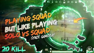 SynzX ⚡ SOLO VS SQUAD GOT 20 KILLS | PUBG MOBILE