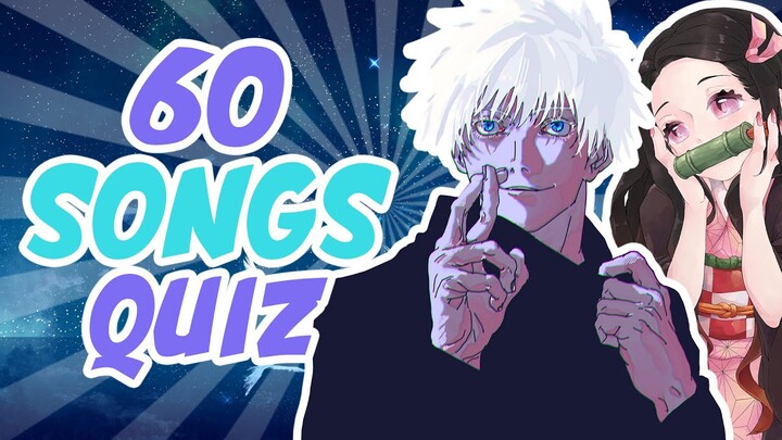 60 Anime Songs Quiz (Openings / Endings / OST / Insert songs)