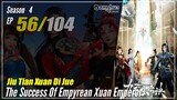 【Jiu Tian Xuan Di Jue】 S4 EP 56 (200) - The Success Of Empyrean Xuan Emperor | Donghua - 1080P