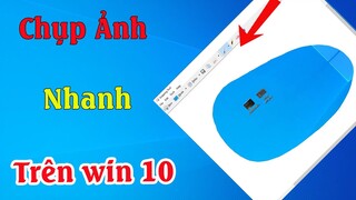 Những cách chụp ảnh màn hình máy tính trên windows 10