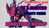 One Punch Man OST I'M A MONSTER (Garou's Theme) Remastered Mashup