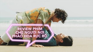 Tuyệt phẩm boy love Tháng Tự Hào - Review phim Chờ Người Nơi Pháo Hoa Rực Rỡ