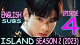 ENG SUBS - Island Season 2 (2023) Episode 4