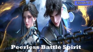 Peerless Battle Spirit Episode 65 Subtitle Indonesia